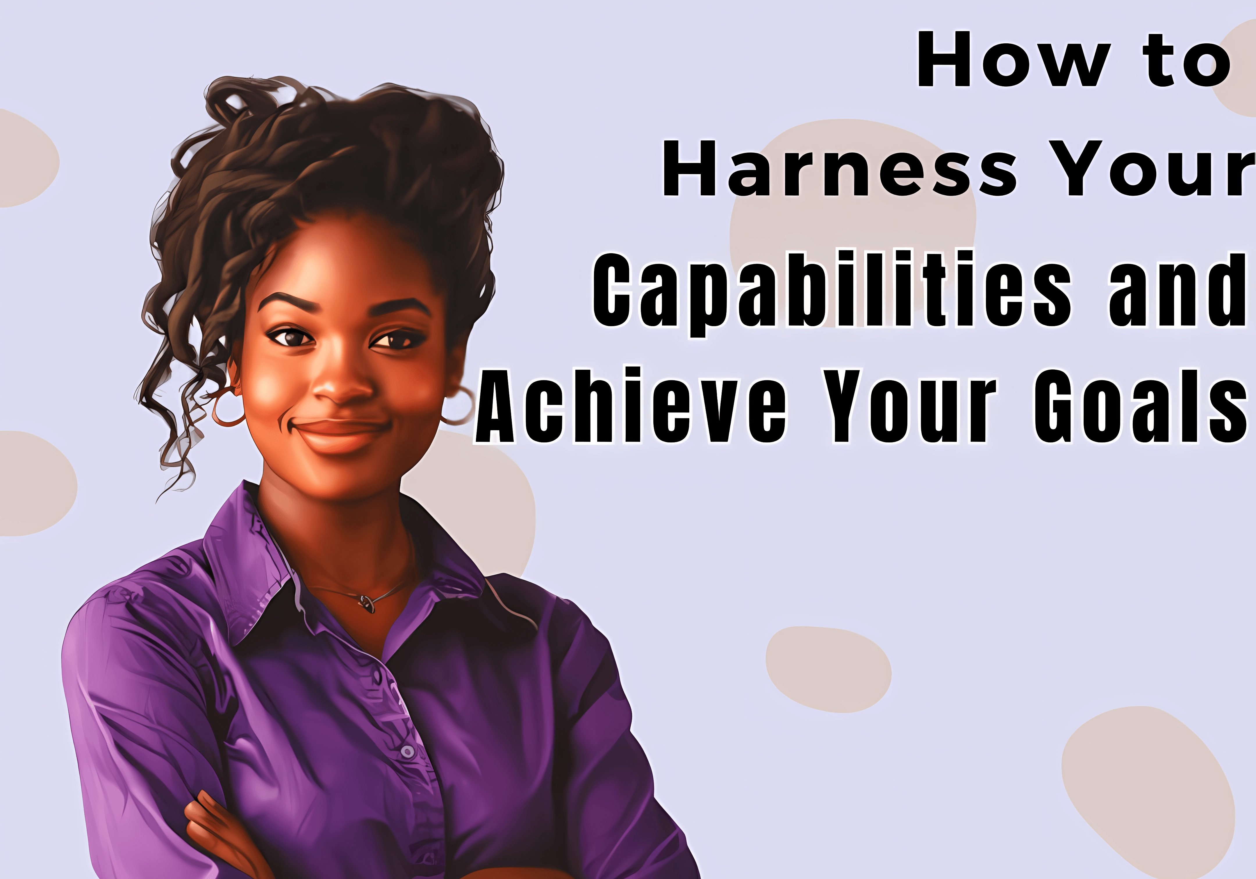 Harness Your Capabilities